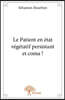 Le Patient en état végétatif persistant et coma !