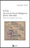 S.T.O.: Service du Travail Obligatoire. Berlin 1943-1945