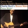 Charlie Byrd - Bossa Nova Once More!