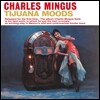 Charles Mingus (찰스 밍거스) - Tijuana Moods [LP]