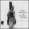 Charles Mingus - East Coasting