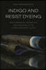 Indigo and Resist Dyeing: Performance, Metaphor and Materiality in Contemporary Cloth