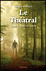 Le Théâtral - Tome 1