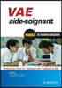VAE aide-soignant: Module de formation obligatoire. Validation des acquis de l'expérience pour l'obtention du DEAS
