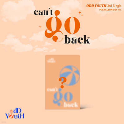 오드유스 (ODD YOUTH) - 싱글앨범 3집 : can't go back [POCAALBUM BOX Ver.]