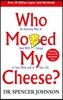 Who Moved My Cheese (Paperback, 영국판) - An Amazing Way to Deal with Change in Your Work and in Your Life