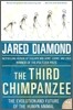 The Third Chimpanzee: The Evolution and Future of the Human Animal