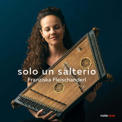 Franziska Fleischanderl (프란체스카 플라이샨데를) - 오직 살테리오로만 (Solo un Salterio)