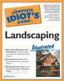 The Complete Idiot&#39;s Guide to Landscaping Illustrated