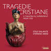 Stefano Aresi 그리스도교 비극 - 18세기 나폴리 악파의 오라토리오와 종교 음악 (Tragedie Cristiane - A Theatrical Experiment from 1729)