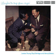Lester Young / Roy Eldridge / Harry Edison (레스터 영 / 로이 엘드리지 / 해리 에디슨) - Laughin' To Keep From Cryin' [LP]