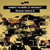 Robert Glasper Experiment (로버트 글래스퍼 익스페리먼트) - Black Radio 2 [UHQCD]
