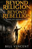 Beyond Religion, Beyond Rebellion
