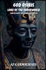 God Osiris, Lord of the Underworld