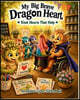 My Big Brave Dragon Heart