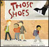 Those Shoes