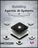 Building Agentic AI Systems