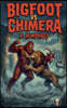 Bigfoot Vs Chimera