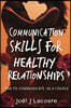 Communication Skills for Healthy Relationships