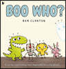 Boo Who?