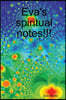 Eva's spiritual notes!!!