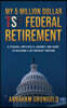 MY 5 MILLION DOLLAR TSP FEDERAL RETIREMENT