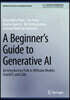 A Beginner's Guide to Generative AI: An Introductory Path to Diffusion Models, Chatgpt, and Llms