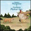 Feisty Mongoose & Fearless Mother Hen
