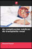 As complicações médicas do transplante renal