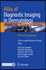 Atlas of Diagnostic Imaging in Dermatology: A Practical Approach