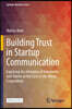 Building Trust in Startup Communication: Exploring the Interplay of Arguments and Stories in the Case of the Nikola Corporation