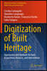 Digitization of Built Heritage: Approaches and Methods for Data Acquisition, Analysis, and Intervention