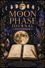 Moon Phase Journal Notebook: A Guided Lunar Journal for Moon Phases, Intentions, Manifestation, Dreams, Energy, Rituals, Reflection Prompts & Inspirat