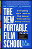 The New Portable Film School, Revised, Updated Edition: Everything You'd Learn in Film School (Without Ever Going to Class)