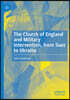The Church of England and Military Intervention, from Suez to Ukraine