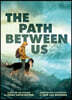 The Path Between Us: A Graphic Memoir of Companionship