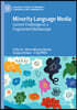 Minority Language Media: Current Challenges in a Fragmented Mediascape