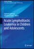 Acute Lymphoblastic Leukemia in Children and Adolescents