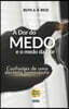 A Dor do Medo e o Medo da Dor: Confissões de uma Dentista Homeopata sobre Odontologia Humanizada, autoconhecimento e a arte de curar.