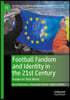 Football Fandom and Identity in the 21st Century: Europe on Their Minds