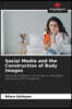 Social Media and the Construction of Body Images