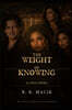 The Weight of Knowing- A Love Story