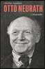 Otto Neurath: A Biography