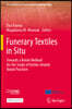 Funerary Textiles in Situ: Towards a Better Method for the Study of Textile-Related Burial Practices