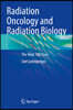 Radiation Oncology and Radiation Biology: The Next 100 Years