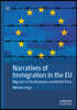 Narratives of Immigration in the EU: Migrants in the Romanian and British Press