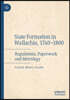 State Formation in Wallachia, 1740-1800: Regulations, Paperwork and Metrology