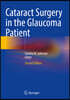 Cataract Surgery in the Glaucoma Patient