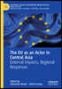 The EU as an Actor in Central Asia: External Impacts, Regional Responses