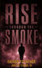 Rise Through the Smoke: Father to Father